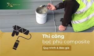 Thi công bọc phủ composite - Quy trình báo giá X-EPOXY.