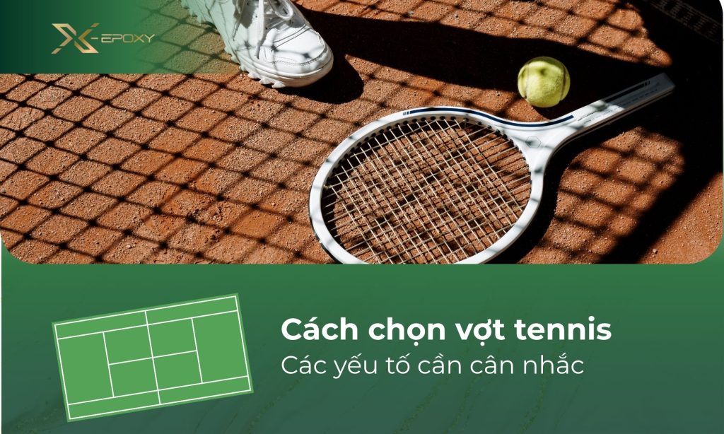 Cách chọn vợt tennis