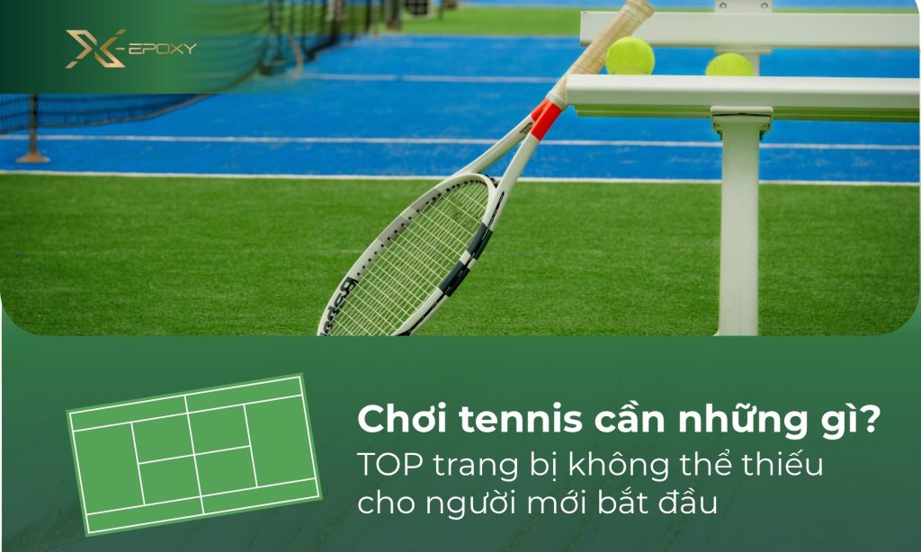 chơi tennis cần những gì