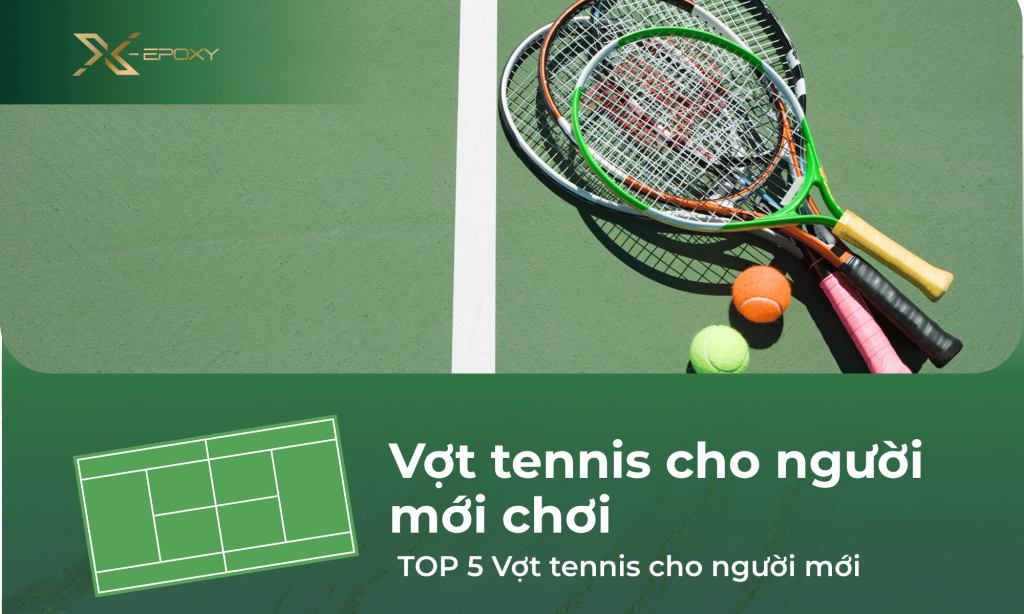 Vợt Tennis cho người mới chơi