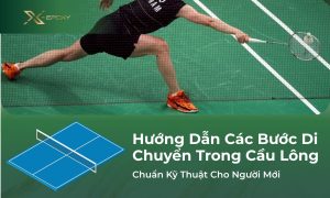 các bước di chuyển trong cầu lông