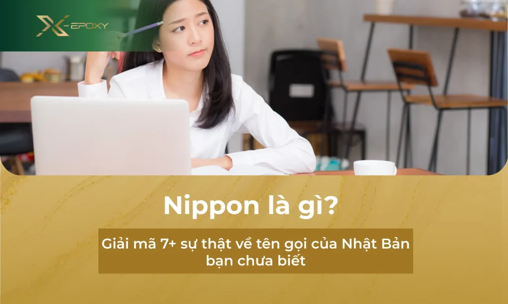 Nippon là gì? Giải mã 7+ sự thật về tên gọi của Nhật Bản bạn chưa biết 5 nippon-la-gi
